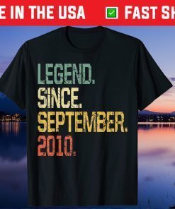 Legend Since September 2010 11th Birthday 11 Years Old Tee Shirts