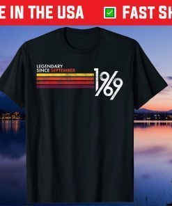 Legendary Since September 1969 52th Birthday Tee Shirts