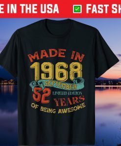 Made in 1968 SEPTEMBER 52nd Birthday 52 Years Being Awesome Gift Shirt