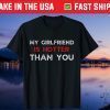 My Girlfriend Is Hotter Than You Us 2021 Shirt