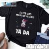 New York Yankees Baseball After God Made Me He Said Tada Official Shirt
