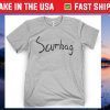 Scumbag Tee Shirt