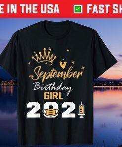 September Girl Birthday Quarantine 2021 Social Distance Unisex Shirt