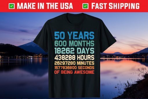 Vintage 50th Birthday 50 Years Old 600 Months Awesome Birthday US 2021 Shirt