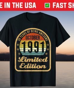 30 Years Of Being Awesome 1991 Limited Edition 30th 2021 Shirt