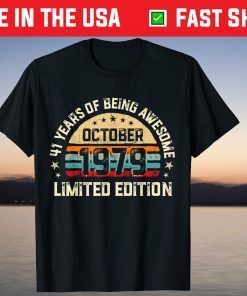 41 Years Of Being Awesome October 1979 Limited Edition Tee Shirt