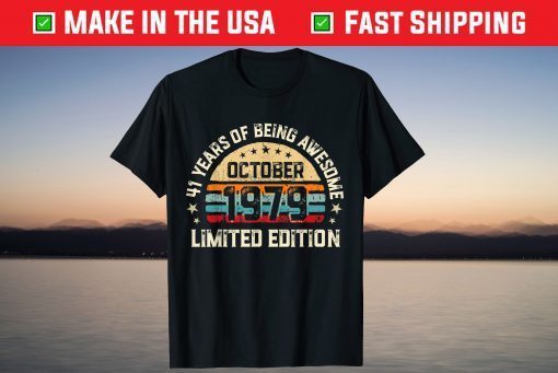 41 Years Of Being Awesome October 1979 Limited Edition Tee Shirt