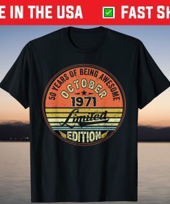 50 Years Of Being Awesome October 1971 Limited Edition Classic Shirt