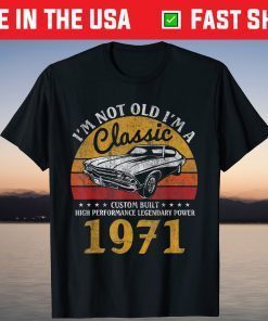 50 Years Old Made in 1971 I'm Classic 50th Birthday Tee Shirt