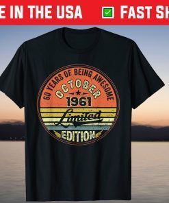 60 Years Of Being Awesome October 1961 Limited Edition Tee Shirt