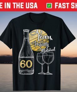 60 Years Old Wine 60th Birthday 60th Birthday Tee Shirt