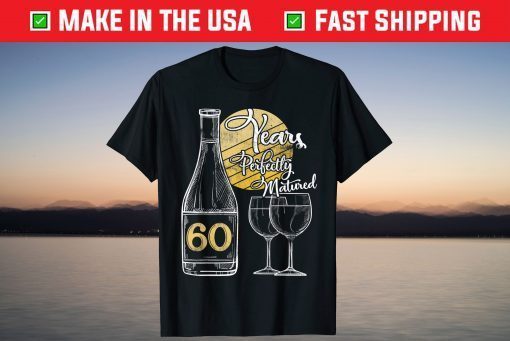 60 Years Old Wine 60th Birthday 60th Birthday Tee Shirt