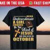 A Girl Was Born In October Funny October Birthday Tee Shirt