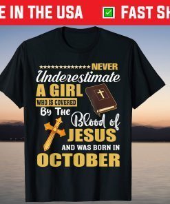 A Girl Was Born In October Funny October Birthday Tee Shirt