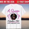 A Queen Was Born In October 1981 Happy Birthday 40 Years Old Gift Shirt