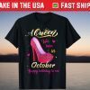 A Queen Was Born In October Happy Birthday To Me Classic Shirt