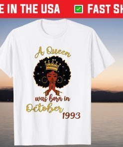 A Queen Was Born in October 1993 28th Birthday Tee Shirt