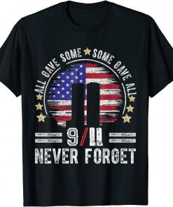 All Gave Some Some Gave All 20Year 911 Memorial Never Forget Flag Official Shirt