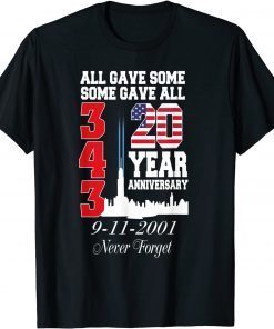 All Gave Some Some Gave All American 20 Year Never Forget Unisex Shirt