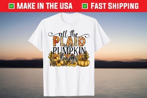 All The Plaid And Pumpkin Things Pumpkin Patch Halloween Tee Shirt