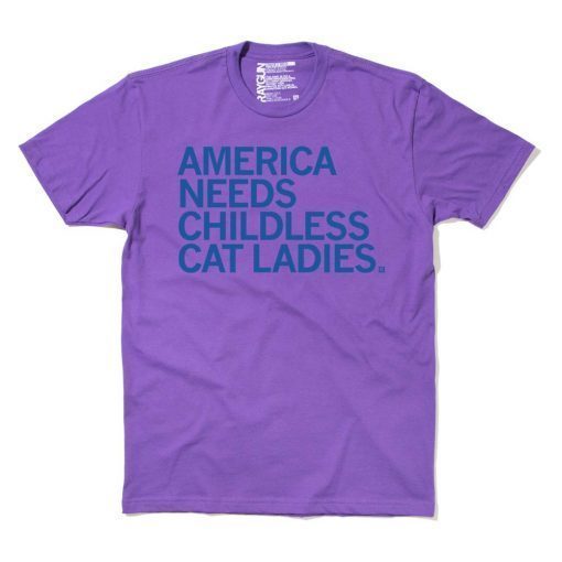 America Needs Childless Cat Ladies Gift Shirt