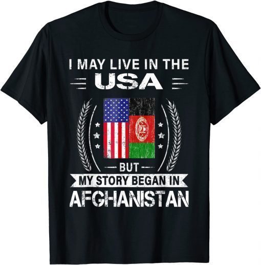 American Afghanistan Flag - My Story Began In Afghanistan US 2021 Shirt