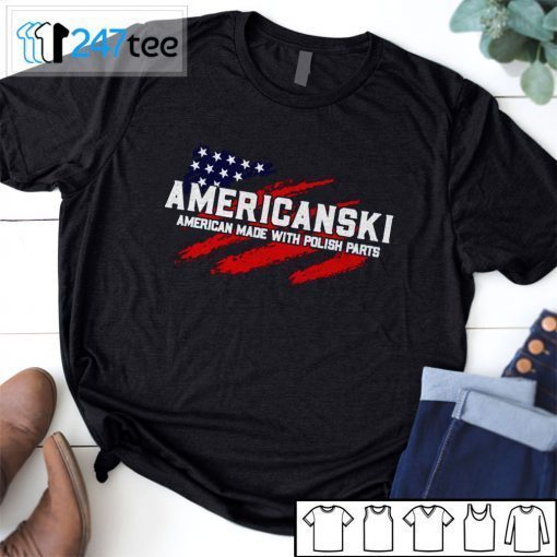 Americanski American Made With Polish Parts 2021 Shirt