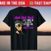 And God Said "Let There be" October Birthday 2021 Shirt