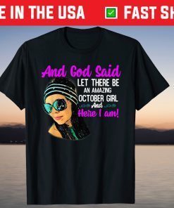 And God Said "Let There be" October Birthday 2021 Shirt