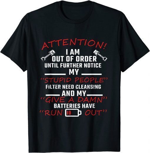 Attention I Am Out of Order Until Further Notice 2021 Classic Shirt