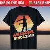 Awesome Since 2010 11th birthday 11 Year Old Gift Shirt
