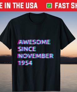 Awesome Since November 1954 67th Birthday 67 Years Old T-Shirt