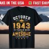 Awesome Since October 1943 78th Birthday 78 Years Old Us 2021 Shirt