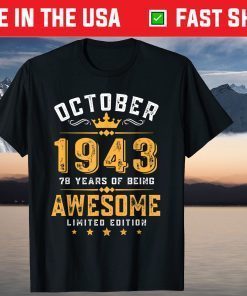 Awesome Since October 1943 78th Birthday 78 Years Old Us 2021 Shirt