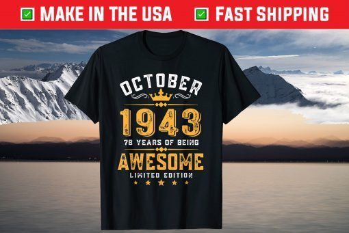 Awesome Since October 1943 78th Birthday 78 Years Old Us 2021 Shirt