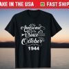 Awesome Since October 1944 77rd Birthday Gift shirt