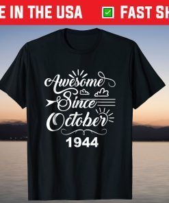 Awesome Since October 1944 77rd Birthday Gift shirt