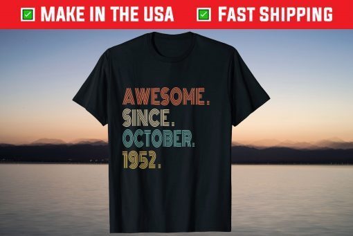 Awesome Since October 1952 69th Birthday Tee Shirt