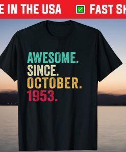 Awesome Since October 1953 68th Birthday 68 Year Old Tee Shirt