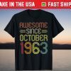 Awesome Since October 1963 58th Birthday 58 Years Old Unisex Shirt