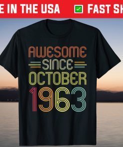 Awesome Since October 1963 58th Birthday 58 Years Old Unisex Shirt