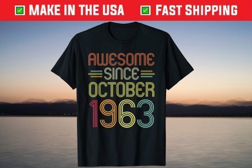 Awesome Since October 1963 58th Birthday 58 Years Old Unisex Shirt