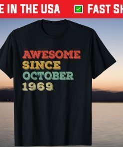 Awesome Since October 1969 52nd Birthday 52 Years Old Classic Shirt