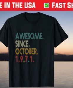 Awesome Since October 1971 50th Birthday 50 Year Old 2021 Shirt