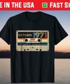 Awesome Since October 1971 50th Birthday 50 Years Old Tee Shirt