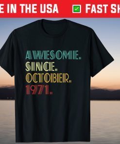 Awesome Since October 1971 50th Birthday 50 Years Old Gift T-Shirt