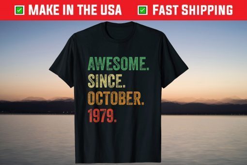 Awesome Since October 1979 42nd Birthday 42 Years Old Tee Shirt