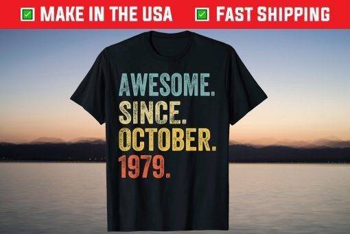 Awesome Since October 1979 42th Birthday 2021 Shirt