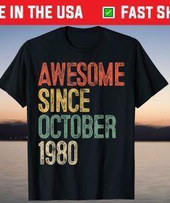 Awesome Since October 1980 41th Birthday 41 Year Old Tee Shirt