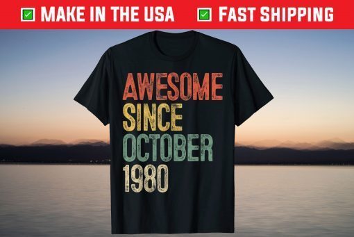 Awesome Since October 1980 41th Birthday 41 Year Old Tee Shirt